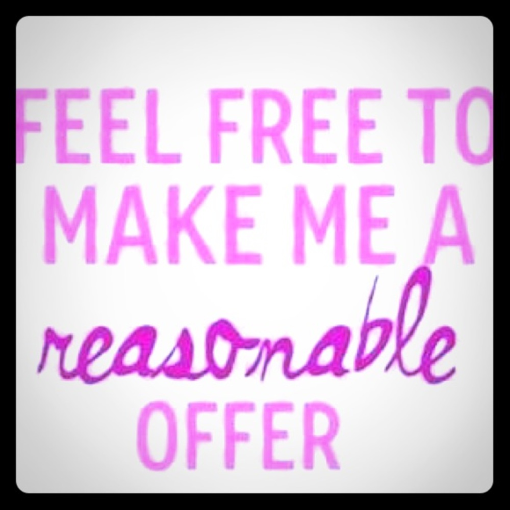 Feel free to make a reasonable offer!